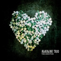 Alkaline Trio, This Addiction