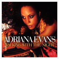 Adriana Evans, Walking With the Night