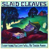 Slaid Cleaves, Everything You Love Will Be Taken Away