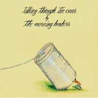 The Morning Benders, Talking Through Tin Cans