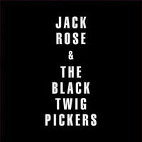 Jack Rose & The Black Twig Pickers, Jack Rose & The Black Twig Pickers