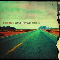 Blues Traveler, Travelogue: Blues Traveler Classics