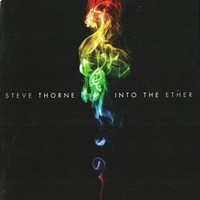 Steve Thorne, Into the Ether