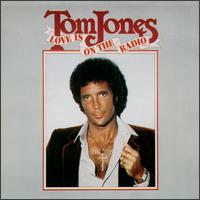 Tom Jones, Love Is On The Radio