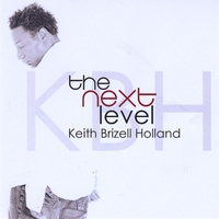 Keith Brizell Holland, The Next Level