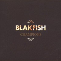 Blakfish, Champions