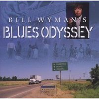 Bill Wyman, Bill Wyman's Blues Odyssey