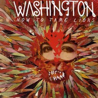 Washington, How to Tame Lions