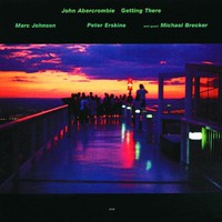John Abercrombie, Getting There
