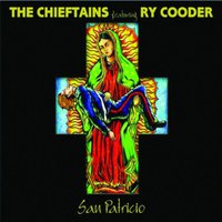 The Chieftains Featuring Ry Cooder, San Patricio