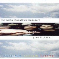 The Brian Jonestown Massacre, Give It Back!