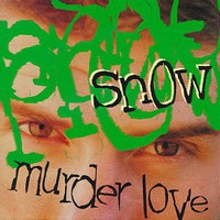 Snow, Murder Love