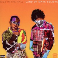 Kidz in the Hall, Land of Make Believe