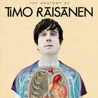 Timo Raisanen, The Anatomy of Timo Raisanen