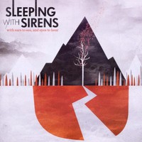 Sleeping With Sirens, With Ears to See and Eyes to Hear