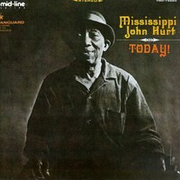 Mississippi John Hurt, Today!