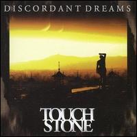 Touchstone, Discordant Dreams