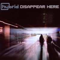 Hybrid, Disappear Here