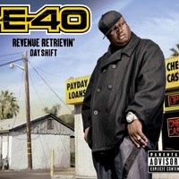 E-40, Revenue Retrievin' (Day Shift)