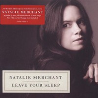 Natalie Merchant, Leave Your Sleep