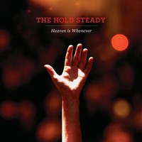 The Hold Steady, Heaven Is Whenever
