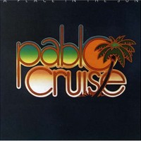 Pablo Cruise, A Place in the Sun
