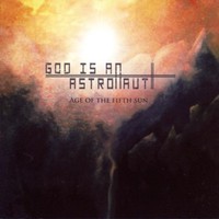 God Is an Astronaut, Age of the Fifth Sun