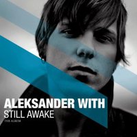 Aleksander With, Still Awake