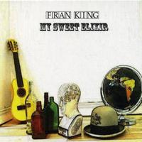 Fran King, My Sweet Elixir
