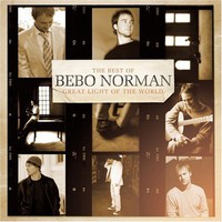 Bebo Norman, The Best of Bebo Norman: Great Light of the World