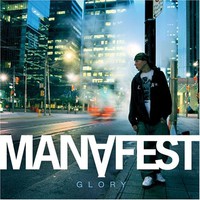 Manafest, Glory