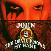 John 5, The Devil Knows My Name