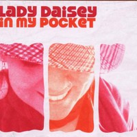 Lady Daisey, In My Pocket