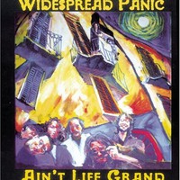 Widespread Panic, Ain't Life Grand
