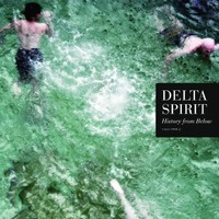 Delta Spirit, History From Below