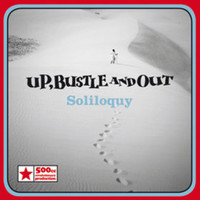 Up, Bustle & Out, Soliloquy