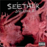 Seether, Disclaimer II