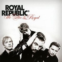 Royal Republic, We are the Royal