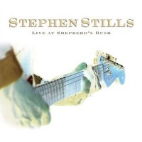 Stephen Stills, Live At Shepherd's Bush
