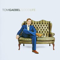 Tom Gaebel, Good Life