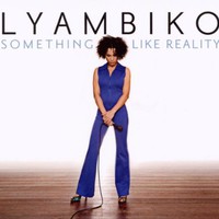 Lyambiko, Something Like Reality