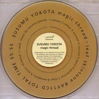 Susumu Yokota, Magic Thread