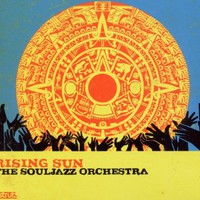 The Souljazz Orchestra, Rising Sun