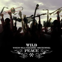 Tokyo Ska Paradise Orchestra, Wild Peace