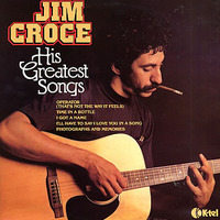 Jim Croce, His Greatest Songs