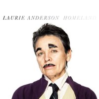 Laurie Anderson, Homeland