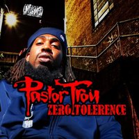 Pastor Troy, Zero Tolerance