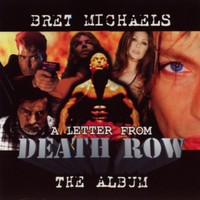 Bret Michaels, A Letter From Death Row