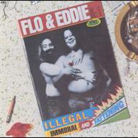 Flo & Eddie, Illegal, Immoral And Fattening