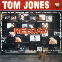 Tom Jones, Reload